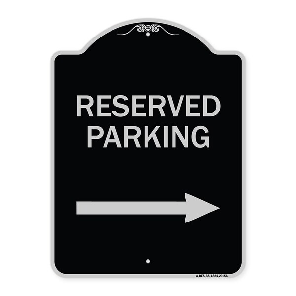 Signmission Reserved Parking Right Arrow Heavy-Gauge Aluminum Architectural Sign, 24" x 18", BS-1824-23156 A-DES-BS-1824-23156 - main